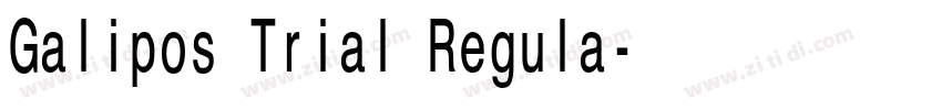 Galipos Trial Regula字体转换 Galipos Trial Regula字体转换